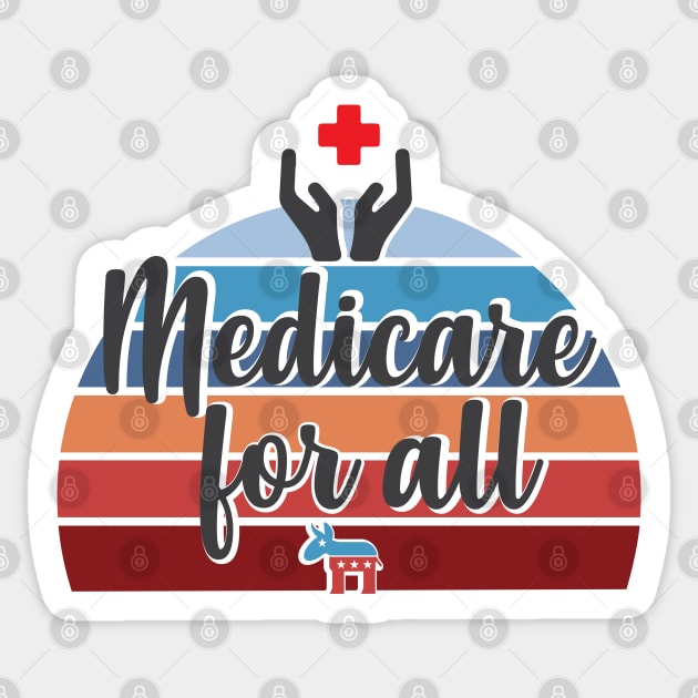 Free Universal Medicare for all Health Care is Human right Sticker by alltheprints